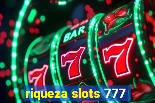 riqueza slots 777